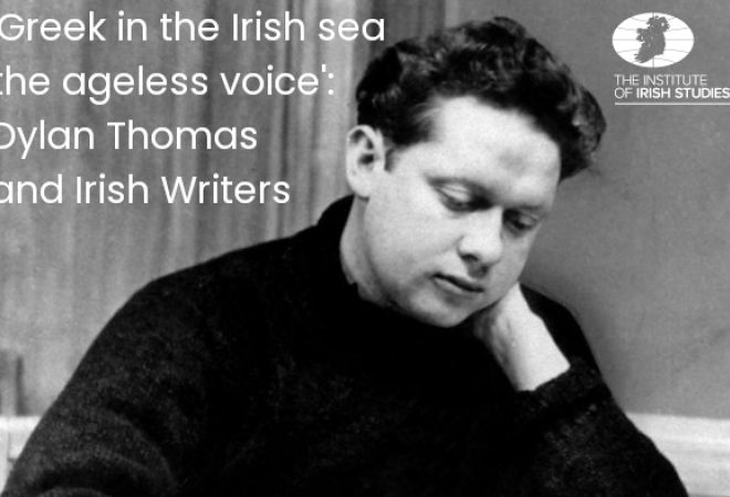 'Greek in the Irish sea the ageless voice': Dylan Thomas and Irish writers